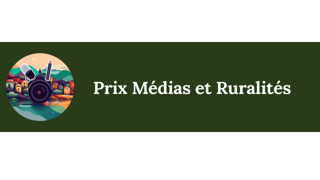 Communiqué de presse - Parlement rural français : ouverture de la 3ème édition du prix médias et ruralités